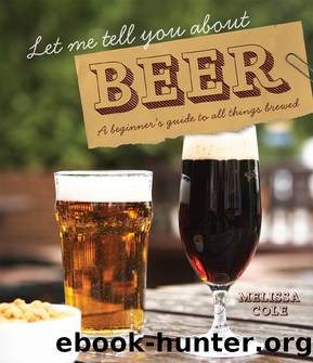 Let Me Tell You About Beer by Melissa Cole