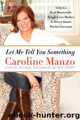 Let Me Tell You Something by Caroline Manzo