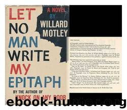 Let No Man Write My Epitaph by Willard Motley