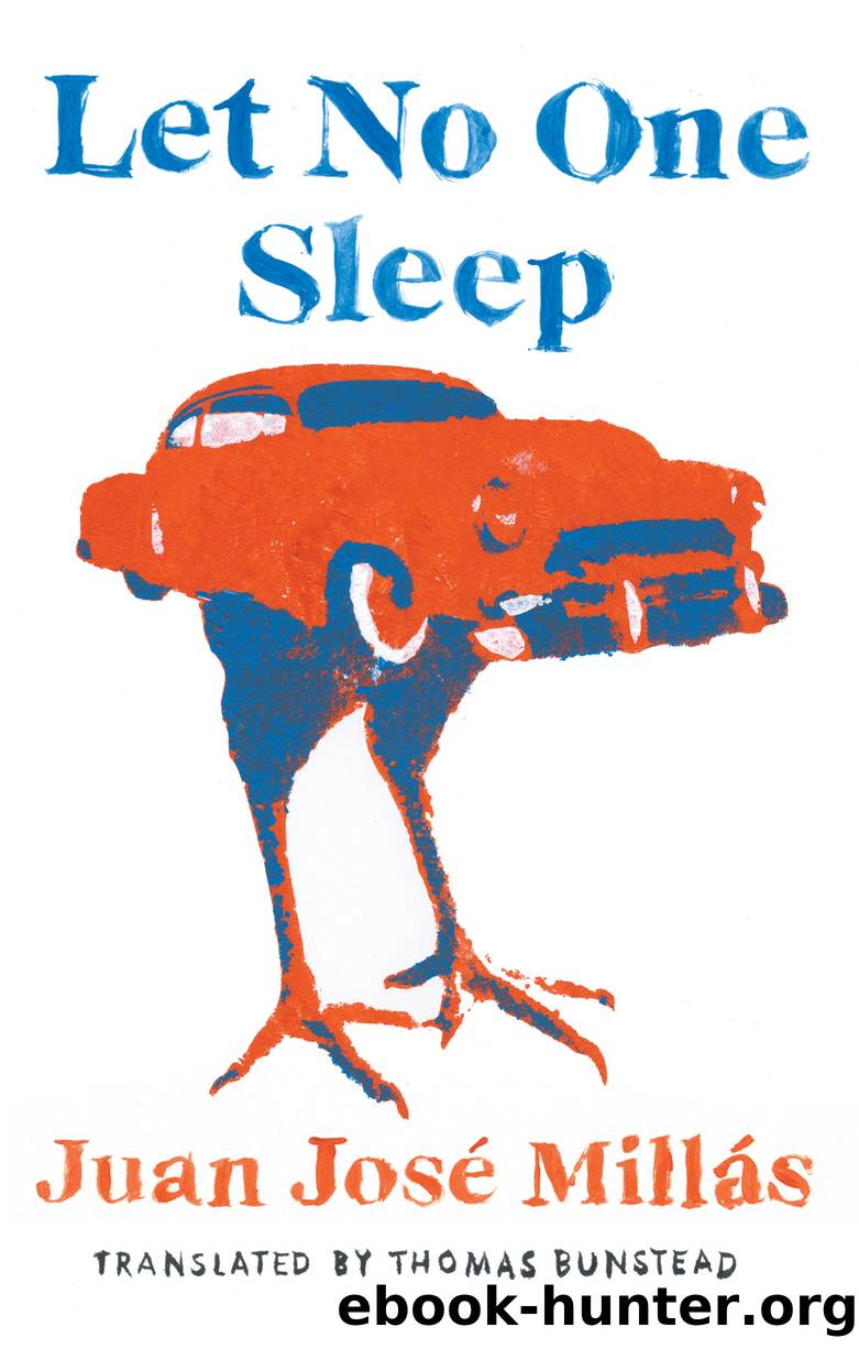 Let No One Sleep by Juan José Millás