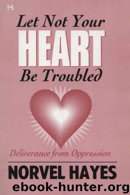 Let Not Your Heart Be Troubled by Norvel Hayes