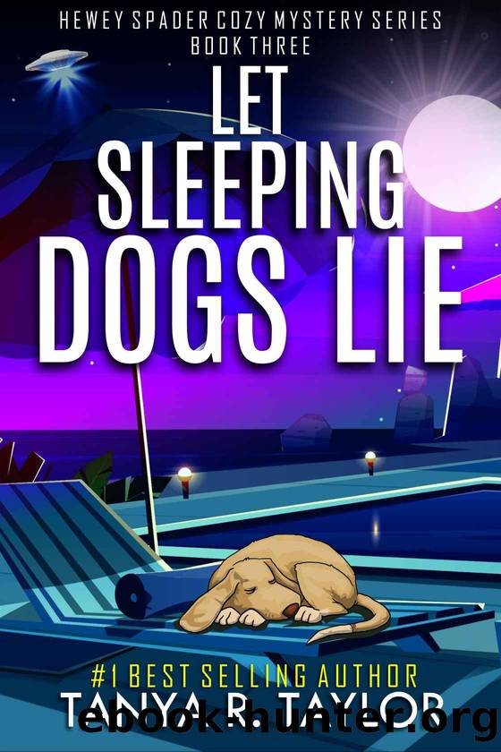 Let Sleeping Dogs Lie (Hewey Spader Mystery Series Book 3) by Tanya R. Taylor