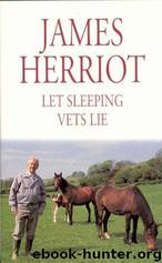 Let Sleeping Vets Lie by James Herriot