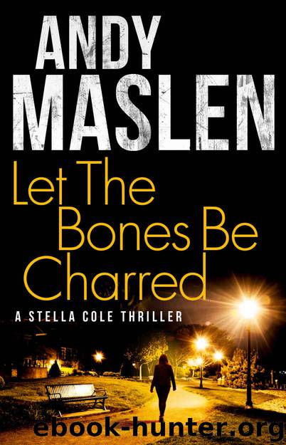 Let The Bones Be Charred by Andy Maslen