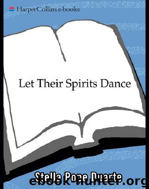 Let Their Spirits Dance by Stella Pope Duarte