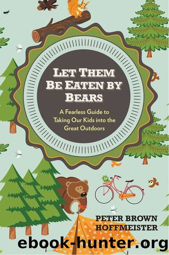 Let Them Be Eaten by Bears by Peter Brown Hoffmeister