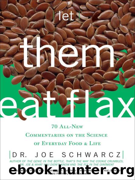 Let Them Eat Flax! by Dr. Joe Schwarcz