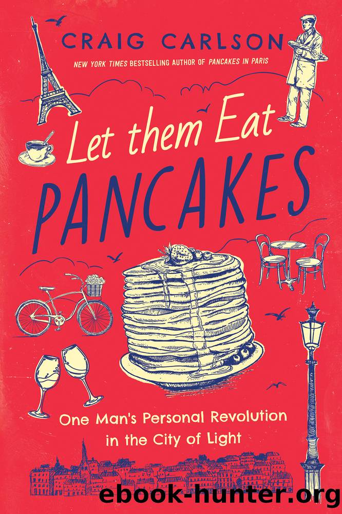 Let Them Eat Pancakes by Craig Carlson