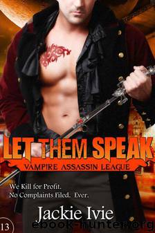 Let Them Speak (Vampire Assassin League #13) by Jackie Ivie