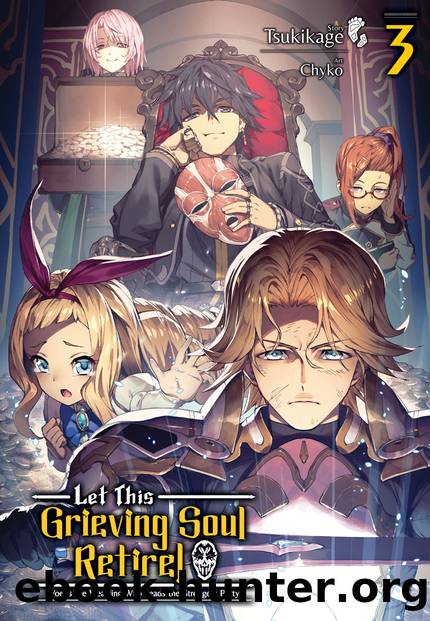 Let This Grieving Soul Retire: Volume 3 [Parts 1 to 2] by Tsukikage
