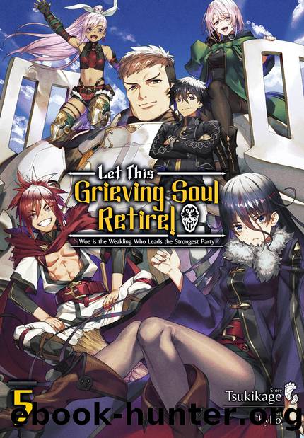Let This Grieving Soul Retire: Volume 5 Part 1 by Tsukikage