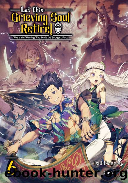 Let This Grieving Soul Retire: Volume 6 [Complete] by Tsukikage