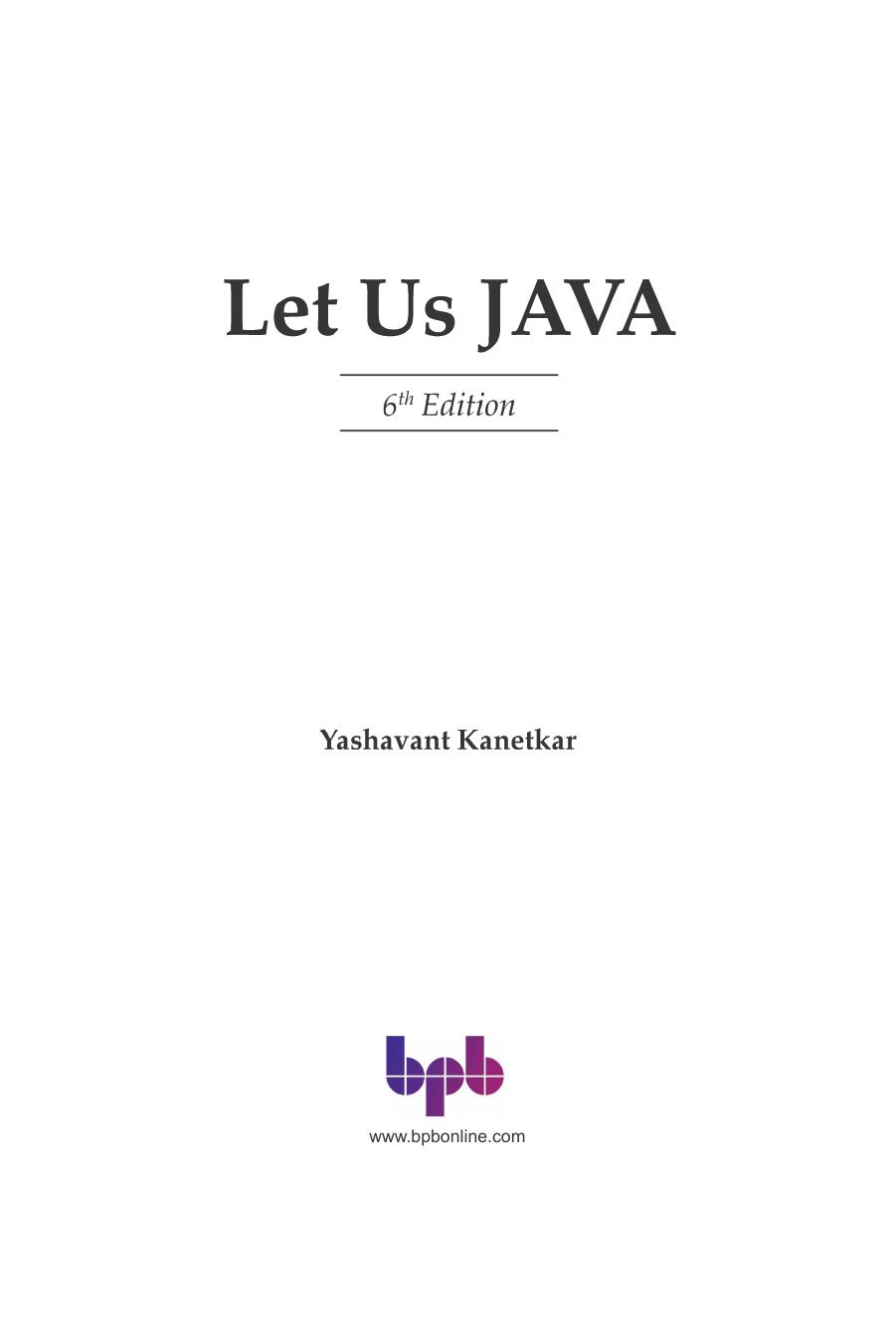 Let Us Java - 6th Edition by Yashavant Kanetkar
