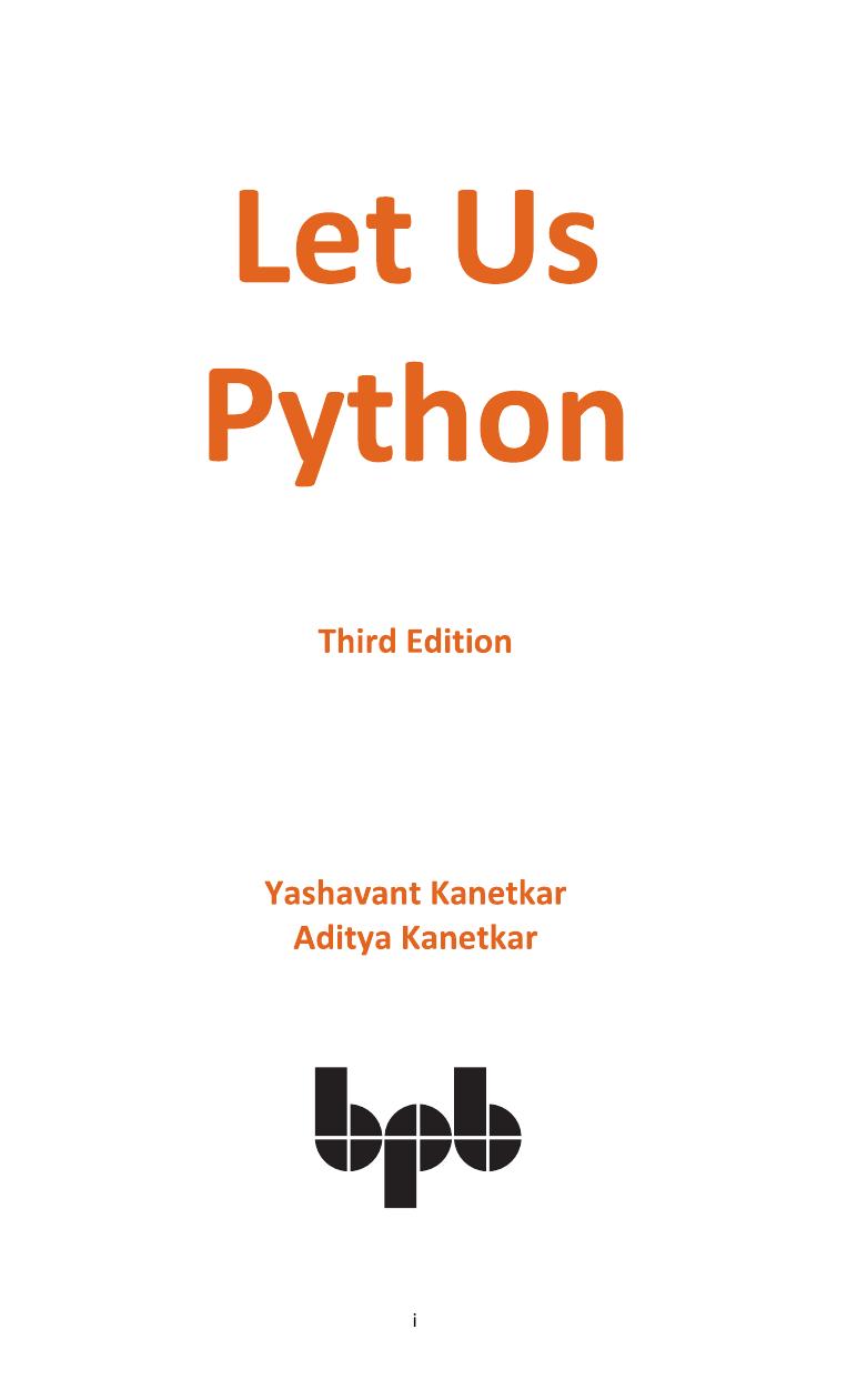 Let Us Python by Yashavant Kanetkar; Aditya Kanetkar