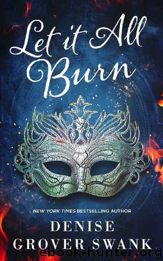 Let it All Burn: A Paranormal Women's Fiction Novel (From the Ashes Book 1) by Denise Grover Swank