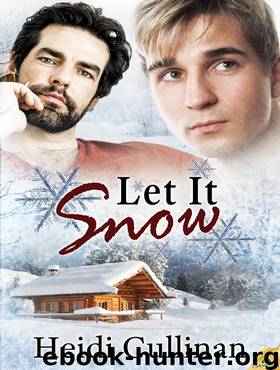 Let it Snow: Minnesota Christmas, Book 1 by Heidi Cullinan