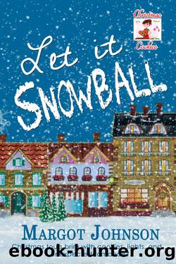 Let it Snowball by Margot Johnson