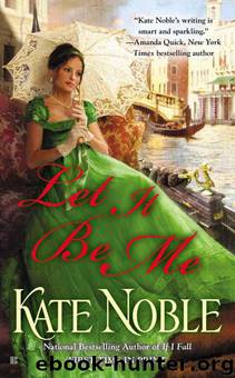 Let it be Me (Blue Raven) by Noble Kate