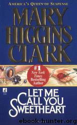 Let me call you sweetheart by Mary Higgins Clark