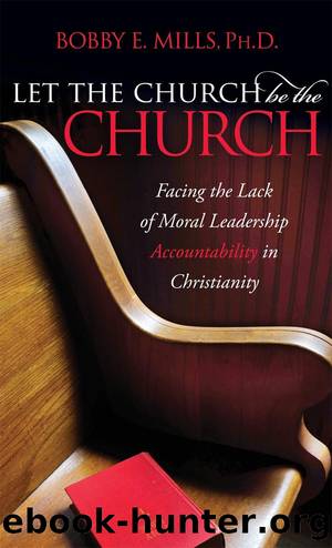 Let the Church Be the Church by Mills Bobby E.;