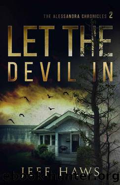 Let the Devil In (The Alessandra Chronicles Book 2) by Jeff Haws