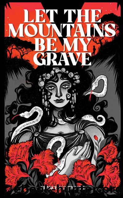Let the Mountains Be My Grave by Francesca Tacchi