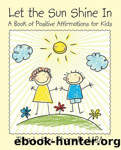 Let the Sun Shine In by Tara L. Kay PharmD MBA
