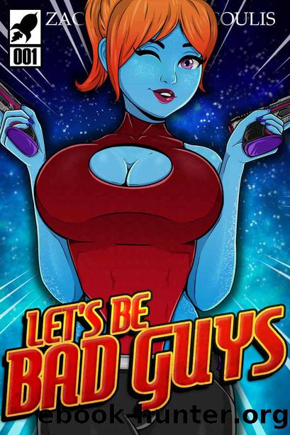 Let's Be Bad Guys by Dracoulis Zachariah