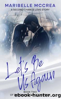Let's Be Us Again : A Second Chance Love Story (Take a Vow Collection) by Maribelle McCrea