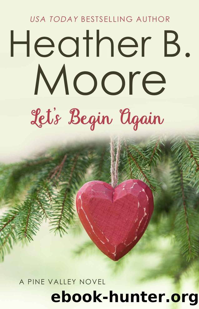 Let's Begin Again by Heather B. Moore