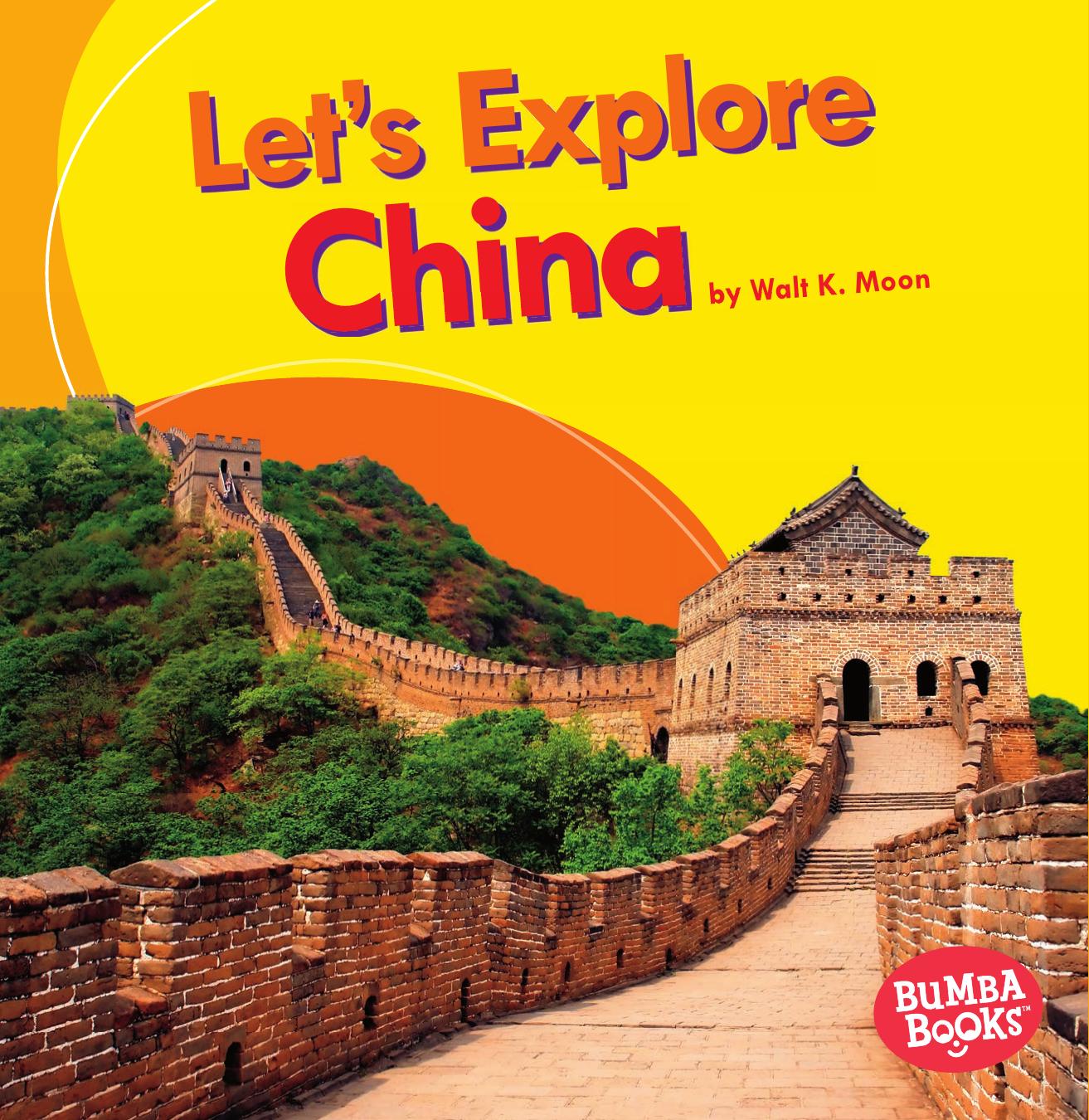 Let's Explore China by Moon Walt K