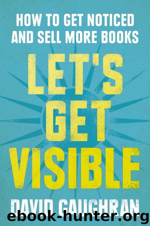Let's Get Visible by David Gaughran