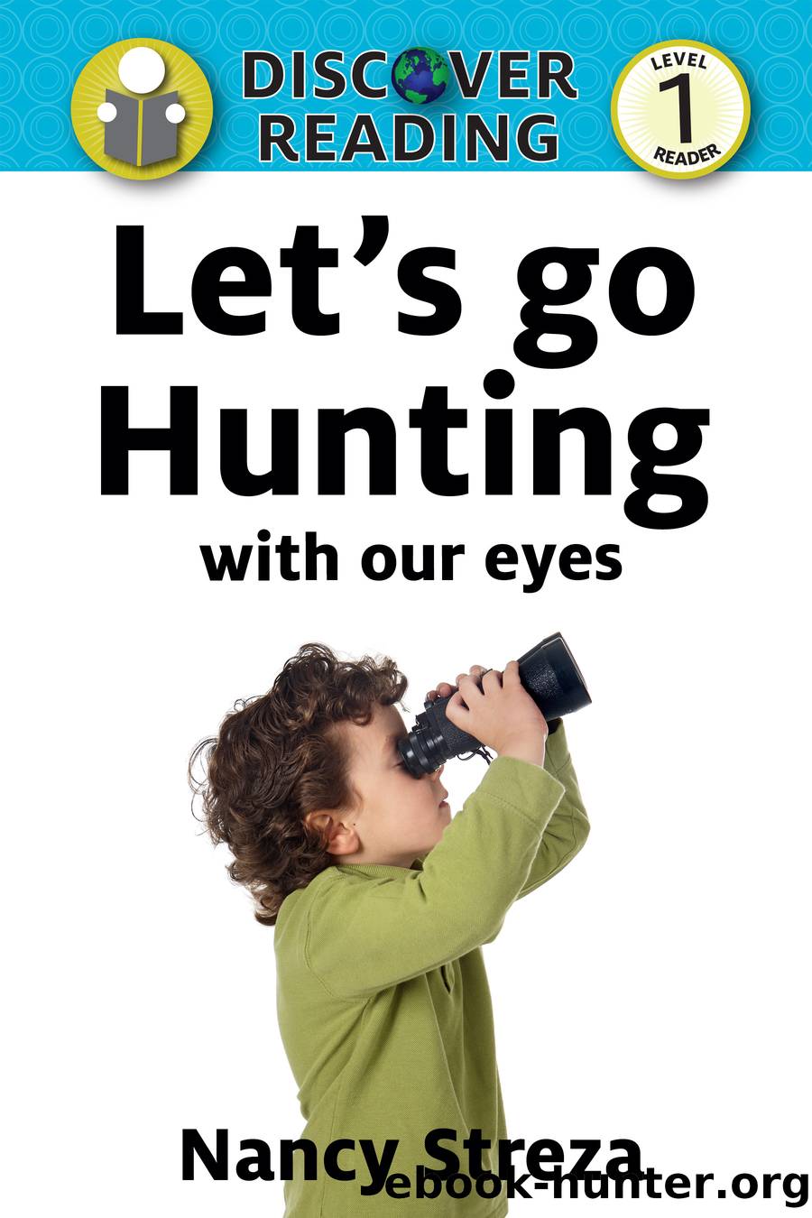 Let's Go Hunting (With Our Eyes) by Nancy Streza