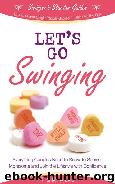 Let's Go Swinging: Everything Couples Need to Know to Score a Moresome and Join the Lifestyle with Confidence (Swinger's Starter Guides Book 2) by Alavie T. & M