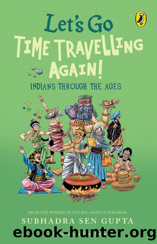 Let's Go Time Travelling Again! by Subhadra Sen Gupta