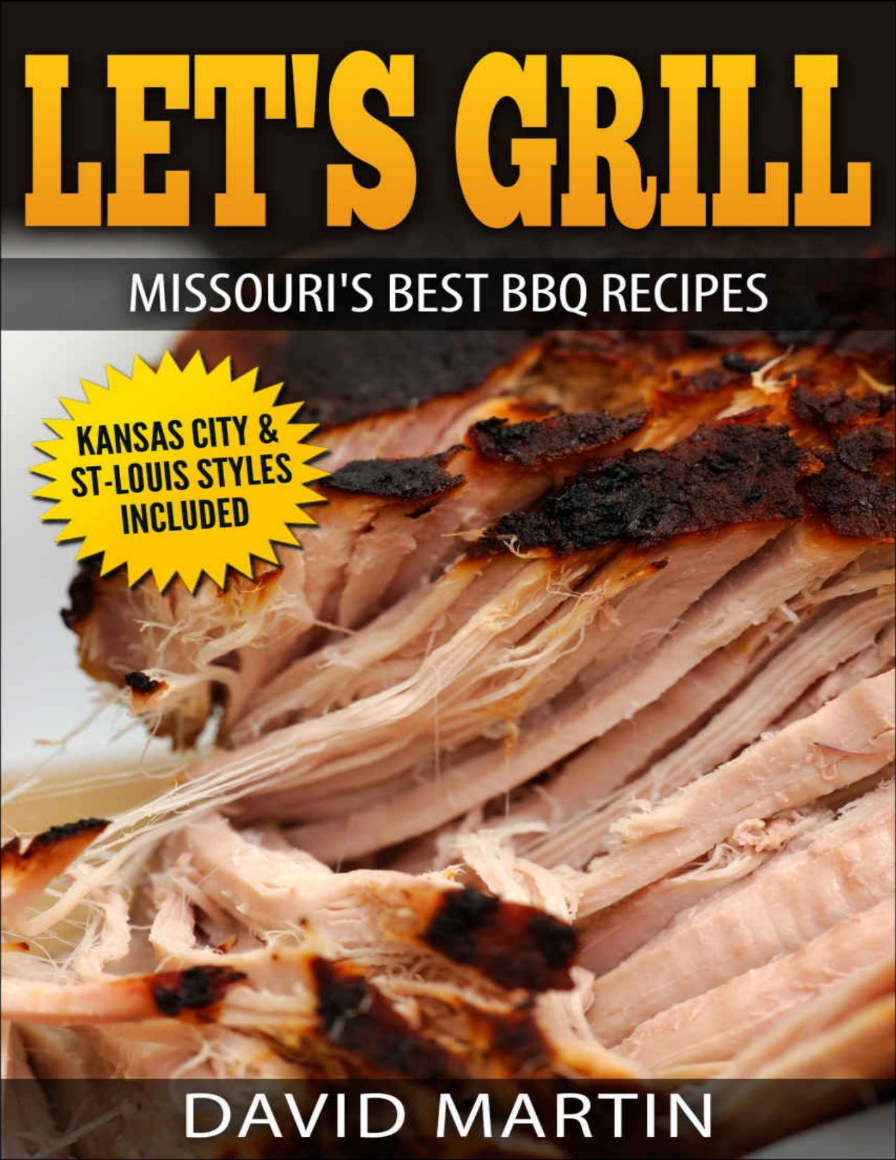 Let's Grill Missouri's Best BBQ Recipes by Martin David