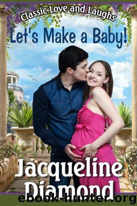 Let's Make a Baby! by Jacqueline Diamond