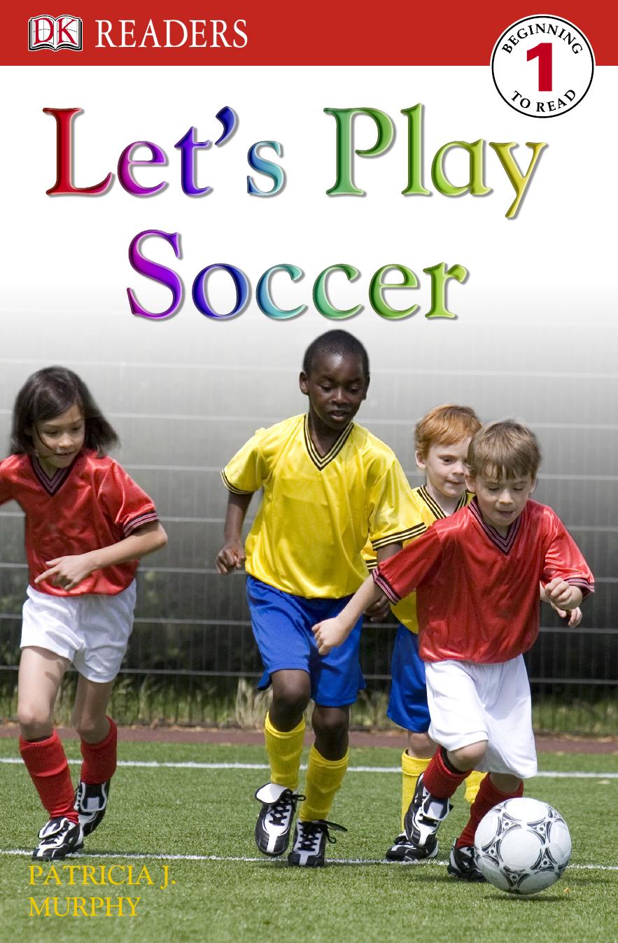 Let's Play Soccer (DK READERS) by Patricia J. Murphy