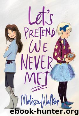 Let's Pretend We Never Met by Melissa Walker