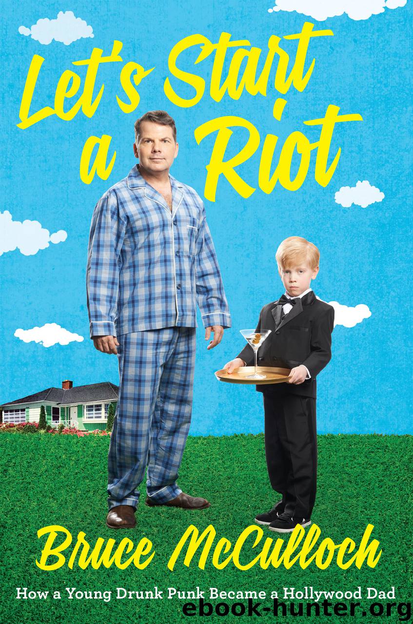 Let's Start A Riot by Bruce McCulloch