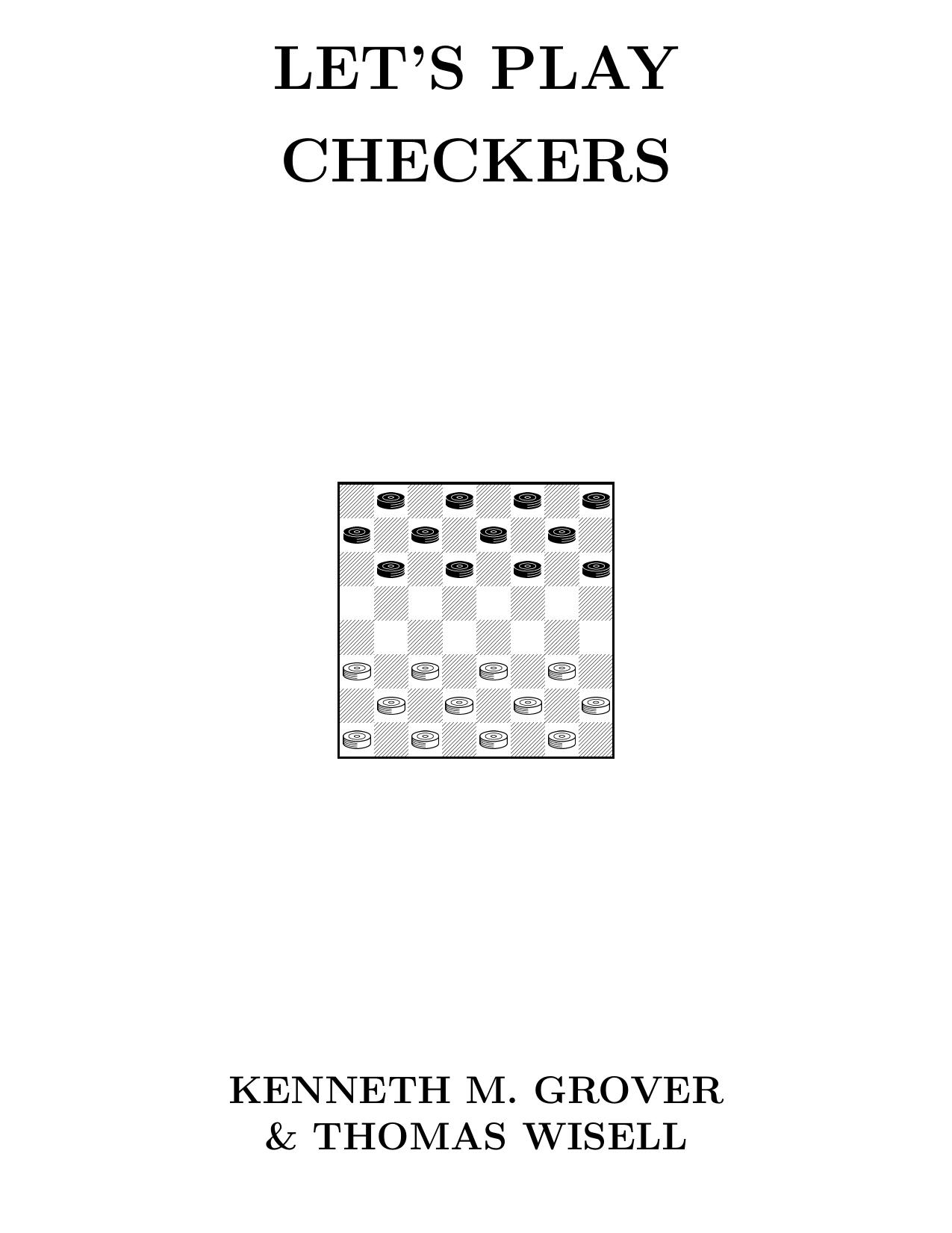 Let's play checkers; A progressive guide for the student by Kenneth M. Grover Tom Wiswell