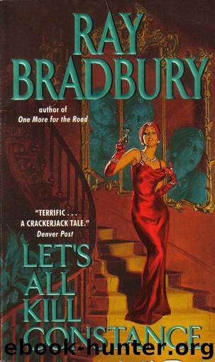 Let’s All Kill Constance by Ray Bradbury