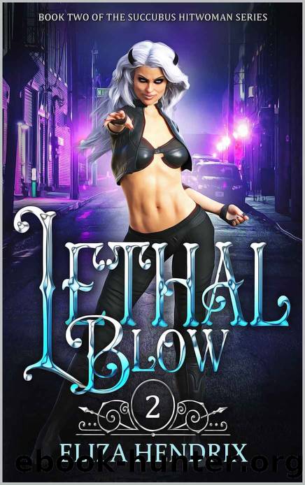 Lethal Blow: (Succubus Hitwoman Book 2) by Eliza Hendrix