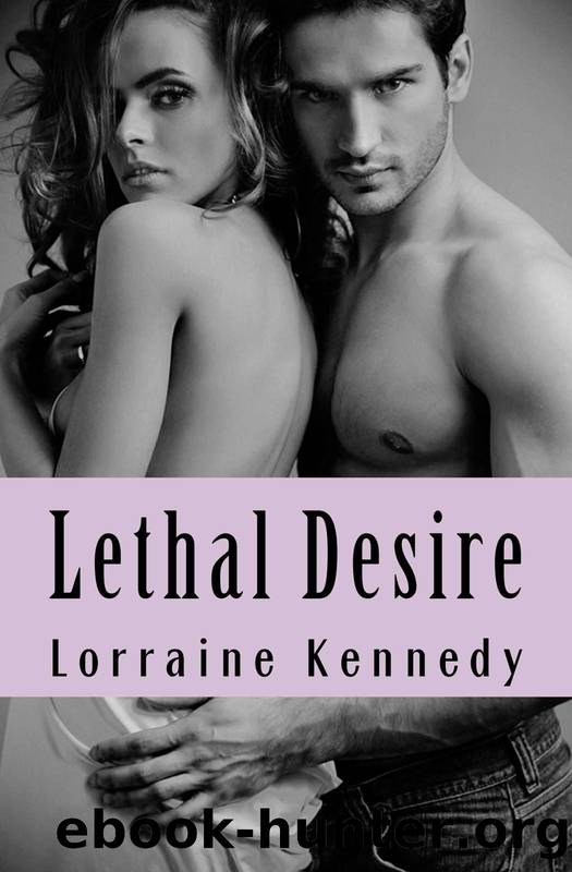 Lethal Desire: Erotic Romance by Lorraine Kennedy