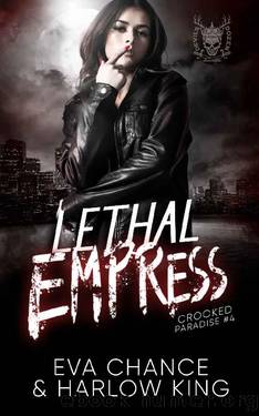Lethal Empress: An Enemies to Lovers Gang Romance (Crooked Paradise Book 4) by Eva Chance & Harlow King