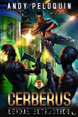 Lethal Extraction (CERBERUS Book 9) by Andy Peloquin