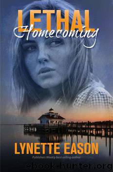 Lethal Homecoming (Tanner Hollow Book 1) by Lynette Eason