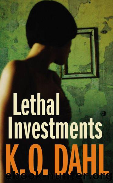 Lethal Investments by Dahl Kjell Ola