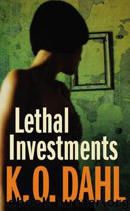 Lethal Investments by Kjell Ola Dahl