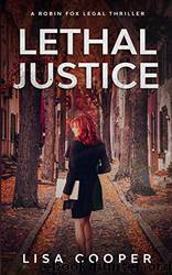 Lethal Justice by Lisa Cooper